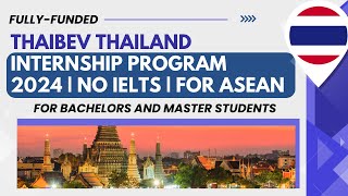 Thaibev Thailand Fully Funded internship program 2024  No IELTS  for ASEAN [upl. by Jacinthe]