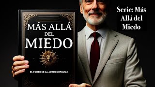 Más allá del Miedo EL PODER de la AutoconfianzaEnseñanzas de Brian TracySabiduría de crecimiento [upl. by Ilyk933]