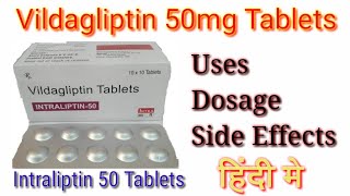 Vildagliptin tabletsIntraliptin 50 tabs uses dosage side effectsfull review  dawa jankari [upl. by Brook]