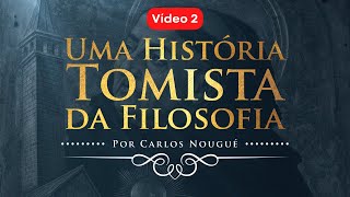 Uma História Tomista da Filosofia  Vídeo 25 [upl. by Hardigg506]