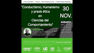 Conductismo humanismo y praxis ética en ciencias del comportamiento  Con el Lic José Dahab [upl. by Anamuj]