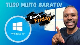 Windows 10 e Windows 11 pelo MENOR PREÇO do ANO na BLACK FRIDAY mais BARATA DO BRASIL [upl. by Sparks797]