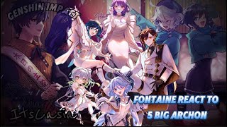 💦Fontaine react to 5 Big Archons Genshin Impact ‖ [upl. by Treborsemaj]