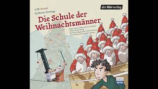 Die Schule der Weihnachtsmänner 13  Kinder Hörspiel [upl. by Peltz]