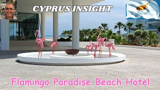 Flamingo Paradise Beach Hotel Protaras Cyprus  A Tour Around [upl. by Dimphia]