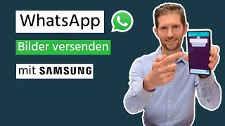 Wie Sie Bilder in WhatsApp versenden Samsung  Android [upl. by Nirak949]