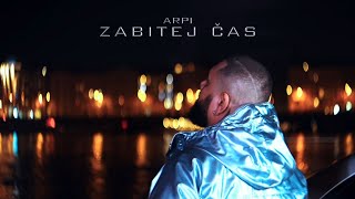 ARPI  ZABITEJ ČAS prod Fillipian Official Video [upl. by Leinadnhoj]