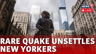 New York Earthquake Updates Live  New Yorkers In Shock with Rare Earthquake  News18 Live  N18L [upl. by Aniger]