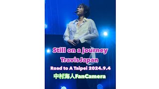 TravisJapan World Tour 2024 Road to A in Taipei 「Still on a journey」20240904 UmiFanCamera [upl. by Neerbas]