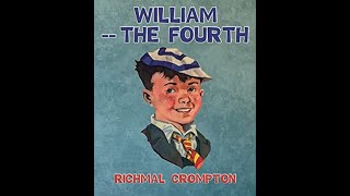 William  The Fourth by Richmal Crompton  Audiobook [upl. by Atnahs297]