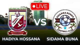 ሀዲያ ሆሳዕና ከ ሲዳማ ቡና  Hadiya Hossana VS Sidama Buna [upl. by Seligman305]