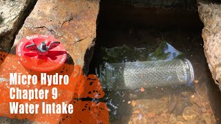 Micro Hydro  Water Intake [upl. by Kimmel325]