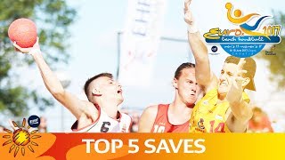 Top 5 Saves  Final Day  U17 Beach Handball EURO [upl. by Kanor833]