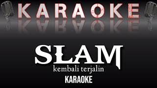 KARAOKE SLAM TERJALIN KEMBALI [upl. by Steward469]