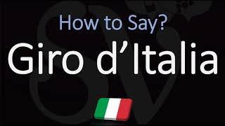 How to Pronounce Giro d’Italia CORRECTLY [upl. by Luby]