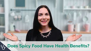 Do Spicy Foods Have Health Benefits [upl. by Annaert]