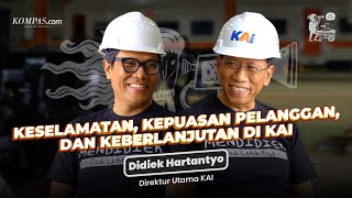 Didiek Hartantyo Lompatan Bisnis KAI karena Fokus Melayani Pelanggan [upl. by Nolubez]