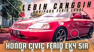 Honda Civic Ferio Yang Lebih Enak dari pada keluaran lokal EK4 SiR [upl. by Fern]