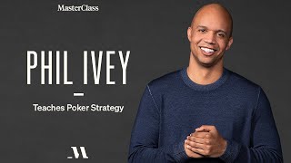 Phil Ivey Teaches Poker Strategy  Official Trailer  MasterClass [upl. by Irok]