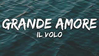 Il Volo  Grande amore TestoLyrics [upl. by Annoek]