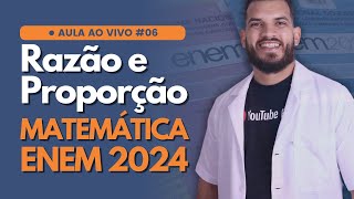 LIVE  06 Razão e proporção no ENEM 2024  PARTE 01 [upl. by Cunningham]