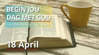 Ontdek Die Krag Van 1 Johannes 2711  Bybelbrokkies 18 April DAGSTUKKIES VIR STILTETYD [upl. by Siramed]