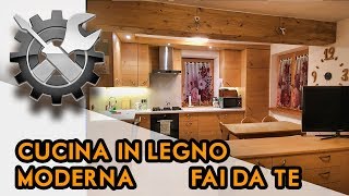 Cucina fai da te in legno Abete moderna e Fantastica [upl. by Nomma542]