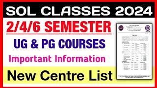 SOL Classes Centre List Release For 2nd  4th  6th Semester UG PG Courses Sol classes Update 2024 [upl. by Nidnerb508]