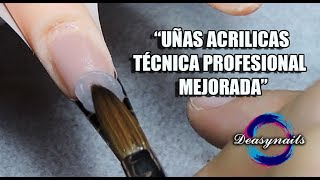 UÑAS ACRILICAS TÉCNICA MEJORADA Deasynails Tutorial uñas acrilicas profesional principiantes [upl. by Eelirak]