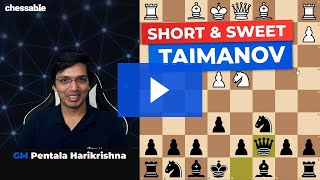 The Taimanov Sicilian explained by GM Pentala Harikrishna [upl. by Delorenzo]