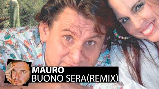 Mauro  Buona Sera Ciao CiaoSmoke Remix [upl. by Mchail]