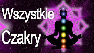 Synchronizacja czakr wszystkie czakry równoważenie odblokowanie oczyszczanie medytacja muzyka 7 [upl. by Winthorpe105]