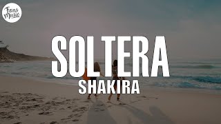 Shakira  Soltera LetraLyrics [upl. by Akilak316]