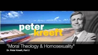 quotMoral Theology and Homosexualityquot Dr Peter Kreeft Part 2 Audio [upl. by Ackerman]