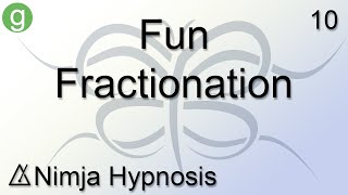 Fun Fractionation  Hypnosis [upl. by Anidnamra]