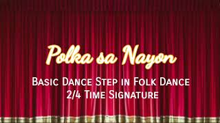 24 Time signature Basic folk dance choreography  Polka sa Nayon Song [upl. by Arehs]