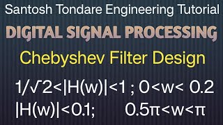 DSP Chebyshev filter How to design Chebyshev filter using bilinear transformation method [upl. by Akzseinga]