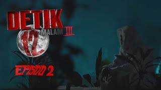 FULL Detik 12 Malam 2022  Episod 2 [upl. by Drawyeh]