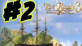 Port Royale 3 Lets Play Gameplay Walkthrough Part 2 English Trader Campaign [upl. by Aisatan]