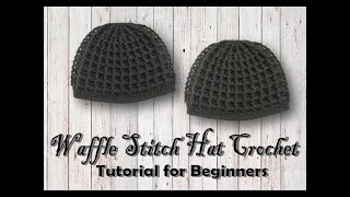 Crochet Waffle Stitch HatBeanie CrochetWaffle Hat Crochet Tutorial for Beginner [upl. by Assenahs]