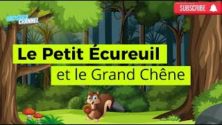 Le Petit Écureuil et le Grand Chêne [upl. by Ahtoelc]