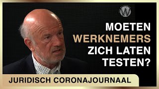 Moeten werknemers zich laten testen Mondkapje opdoen Vaccineren  Juridisch coronajournaal 6 [upl. by Stafani554]