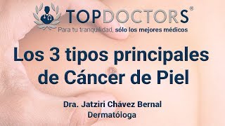 Los 3 tipos más importantes de Cáncer de piel [upl. by Garey]