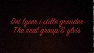 Det lyser i stille grender  the real group amp ylvis [upl. by Eiba]