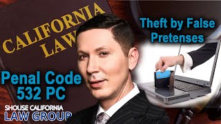 Penal Code 532 PC  quotTheft by false pretensesquot  California law [upl. by Lakym]