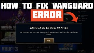 How To Fix League of Legends Vanguard Error Code VAN 128  4 METHODS  2024 [upl. by Rambow]