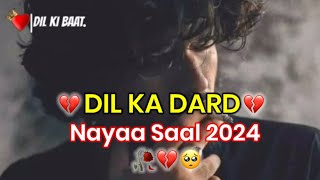 Naya Saal 2024  New Year Sad Status  New Year status  Shayari  Dil Ki Baat [upl. by Laemaj]