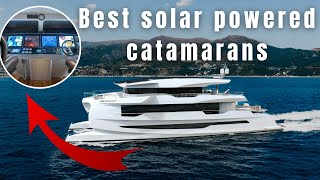 Best Solar Powered Catamarans Inside the Luxurious Green Yachts [upl. by Asia929]