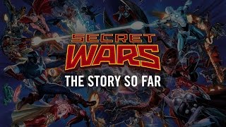 Secret Wars The Story So Far [upl. by Eloise]