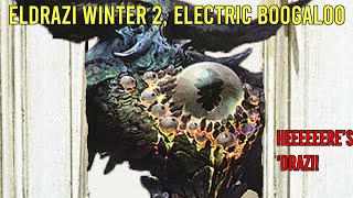 Eldrazi Winter 2 Electric Boogaloo [upl. by Arocat]